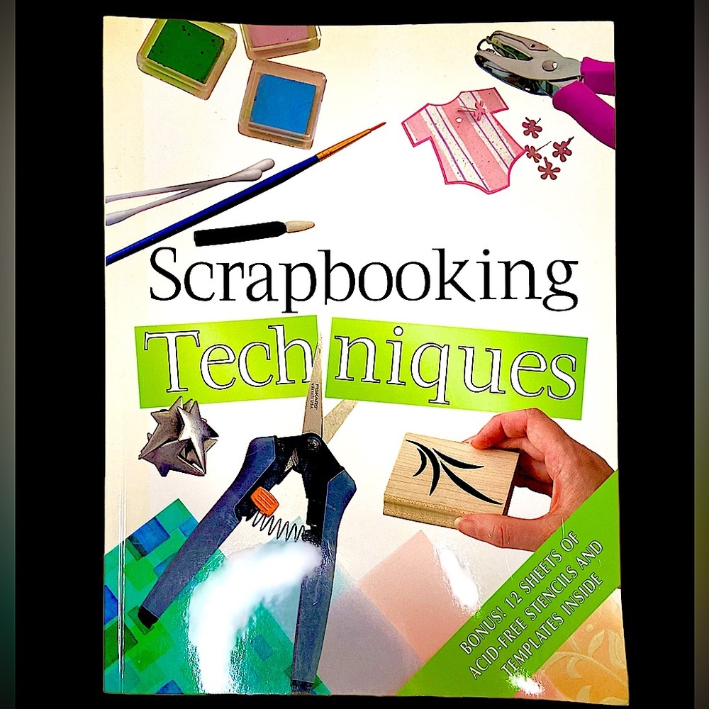Scrapbooking Techniques w/Bonus 12 sheets of Acid-Free Stencils & Templates